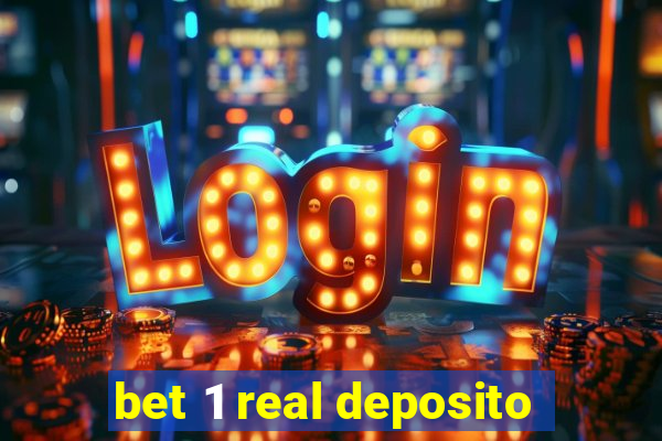 bet 1 real deposito